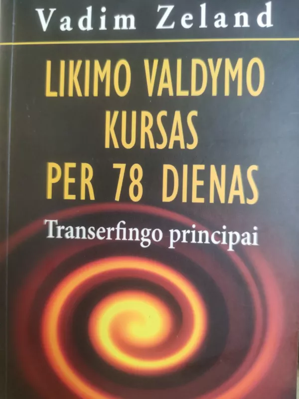 Likimo valdymo kursas per 78 dienas - Vadim Zeland, knyga 2