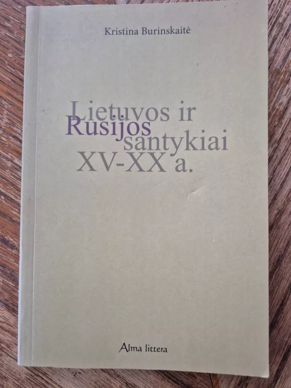 Lietuvos ir Rusijos santykiai XV-XX a - K. Burinskaitė, knyga 2