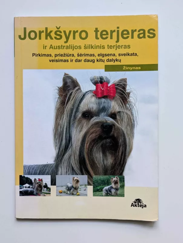 Jorkšyro terjeras ir Australijos šilkinis terjeras - Autorių Kolektyvas, knyga 2
