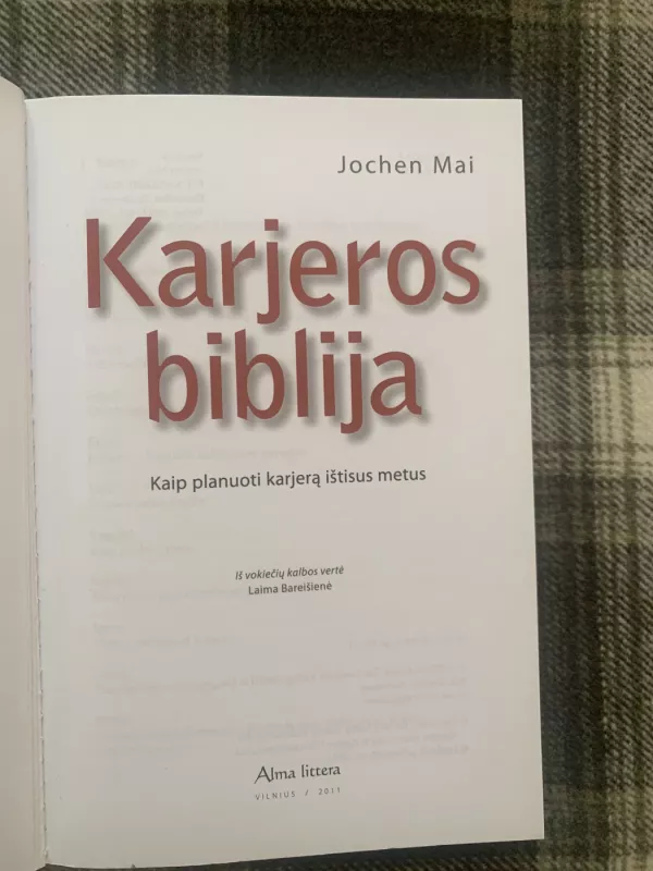 Karjeros biblija: kaip planuoti karjerą ištisus metus - Autorių Kolektyvas, knyga 3