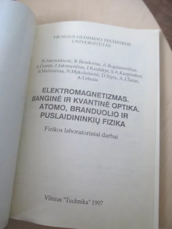 Elektromagnetizmas. Banginė ir kvantinė optika. Atomo, branduolio ir puslaidininkių fizika. Fizikos laboratoriniai darbai - Astrauskienė ir kt., knyga 5