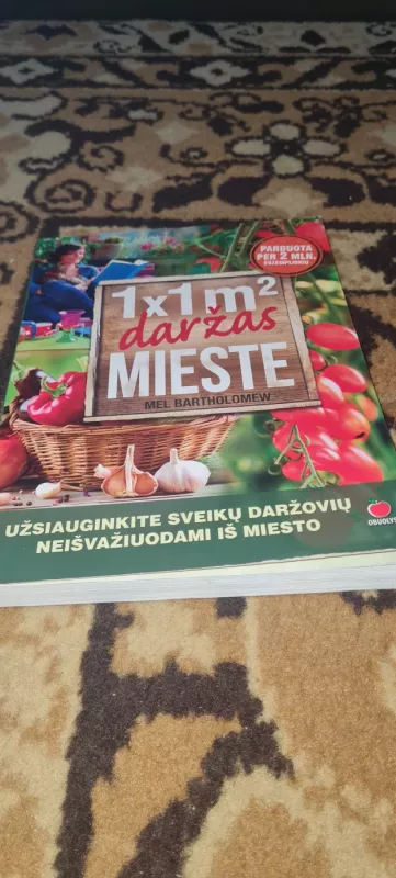 1 x 1 m² daržas mieste - Mel Bartholomew, knyga 2