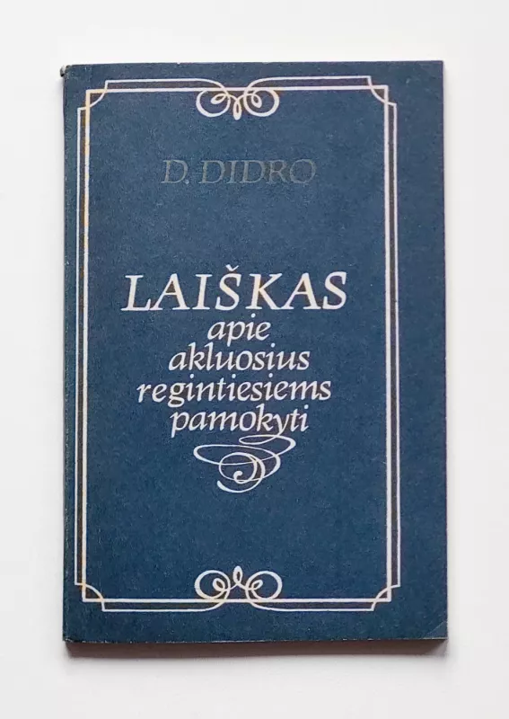 Laiškas apie akluosius regintiesiems pamokyti - Deni Didro, knyga 2