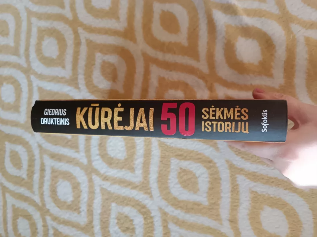 Kūrėjai: 50 sėkmės istorijų - Giedrius Drukteinis , knyga 3