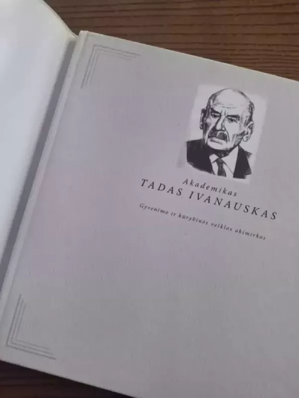 Akademikas Tadas Ivanauskas : gyvenimo ir kūrybinės veiklos akimirkos - Petras Zajančkauskas, knyga 4