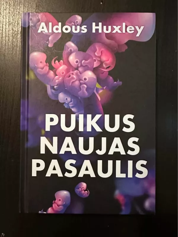 Puikus naujas pasaulis - Aldous Huxley, knyga 2