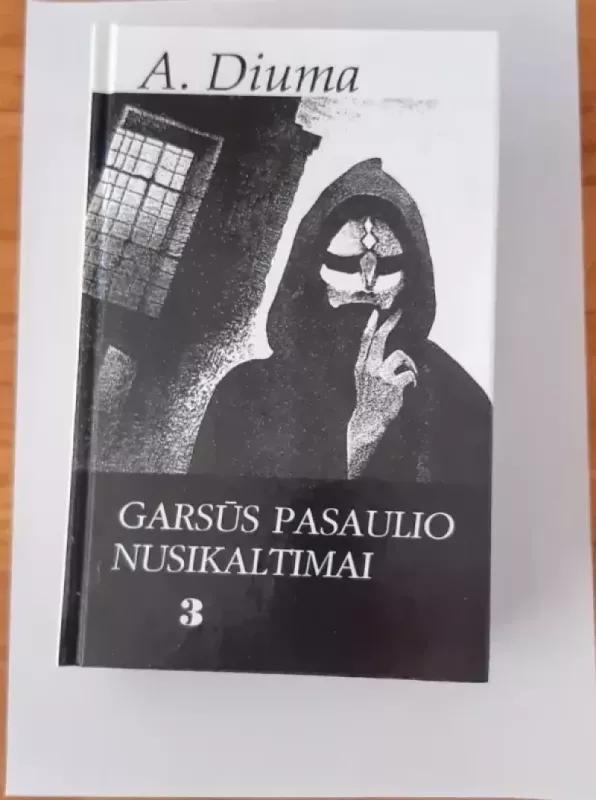 Garsūs pasaulio nusikaltimai (5 dalys) - Aleksandras Diuma, knyga 5