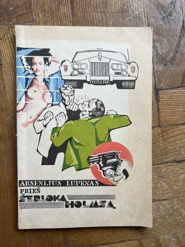 Arsenijus Lupenas prieš Šerloką Holmsą - Morisas Leblanas, knyga 3