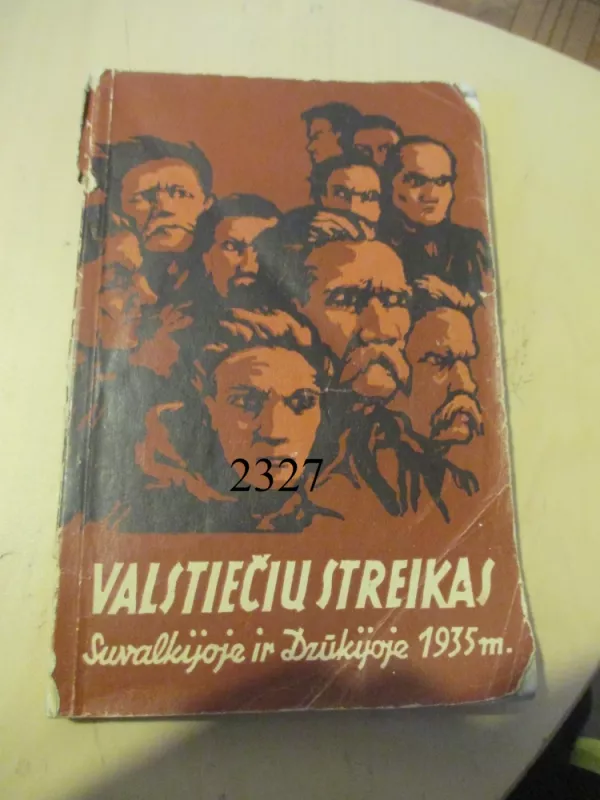 Valstiečių streikas. Suvalkijoje ir Dzūkijoje 1935 m - Autorių Kolektyvas, knyga 2