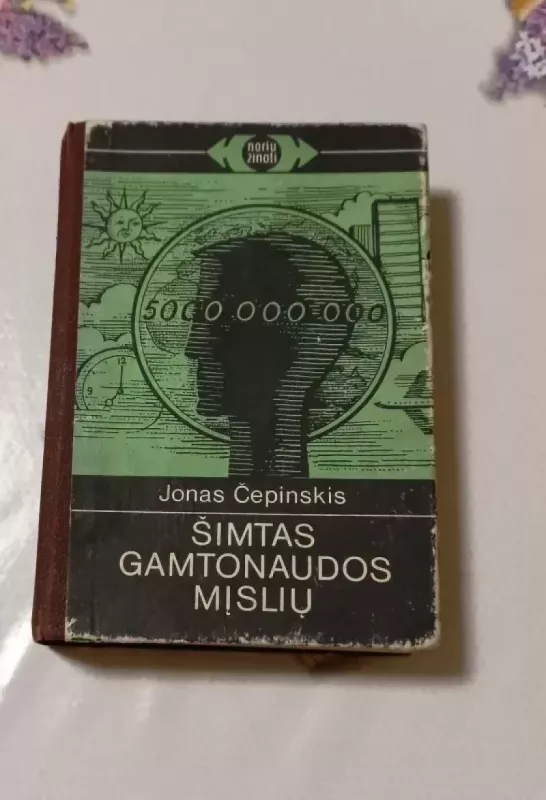Šimtas gamtonaudos mįslių - Jonas Čepinskis, knyga 2