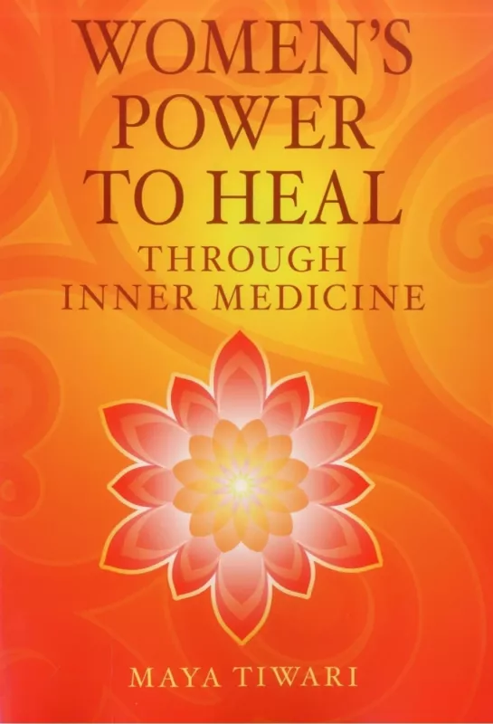 Women's Power To Heal - Maya Tiwari, knyga 2