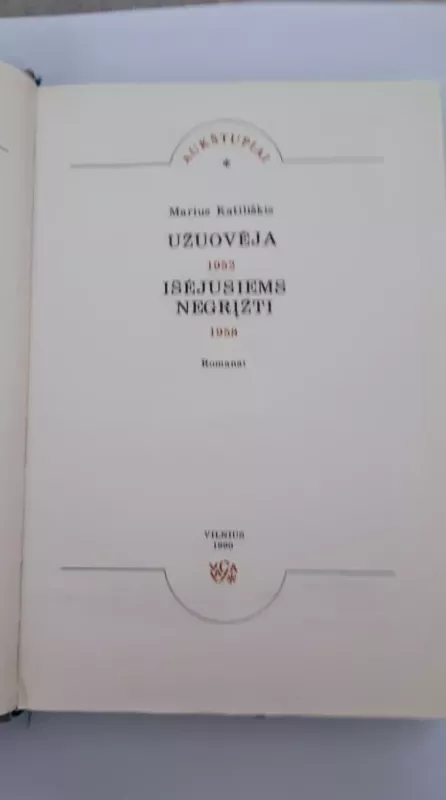Užuovėja. Išėjusiems negrįžti - Marius Katiliškis, knyga 3