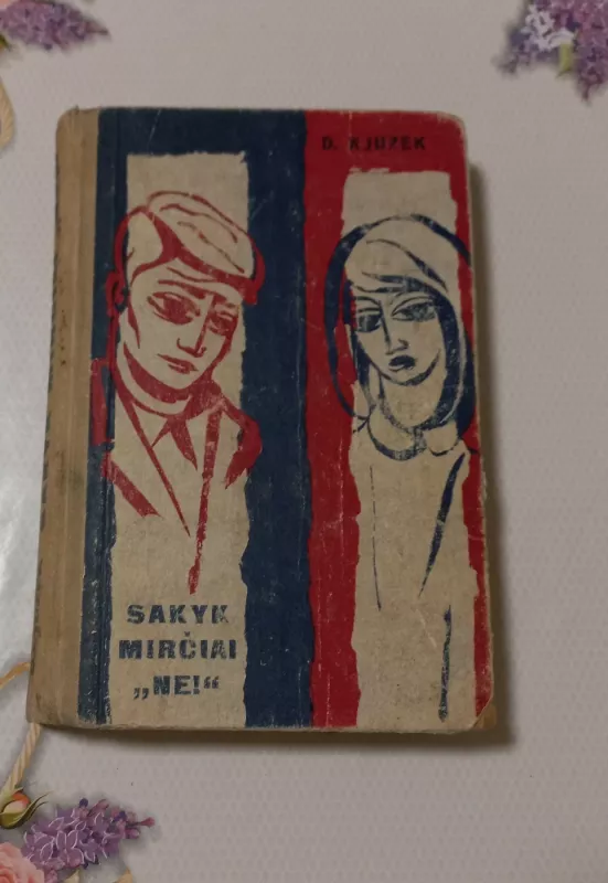 Sakyk mirčiai "NE!" - D. Kjuzek, knyga 2