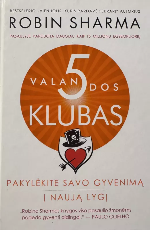 5 VALANDOS KLUBAS: pakylėkite savo gyvenimą į naują lygį - Robin Sharma, knyga 3
