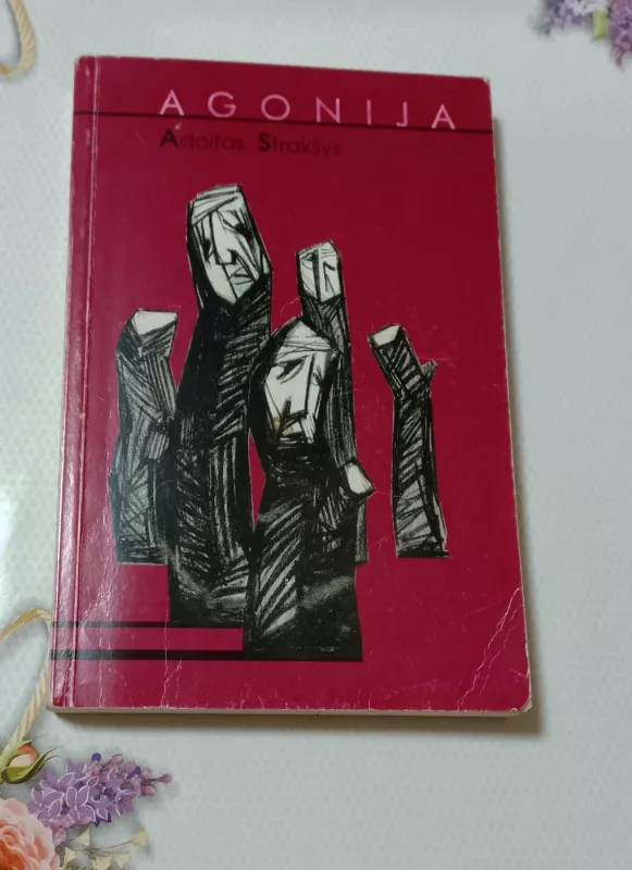Agonija - Adolfas Strakšys, knyga 2