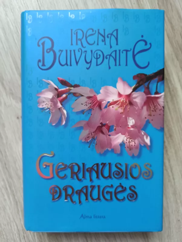 Geriausios draugės - Irena Buivydaitė, knyga 2