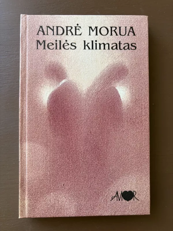 Meilės klimatas - Andre Morua, knyga 2
