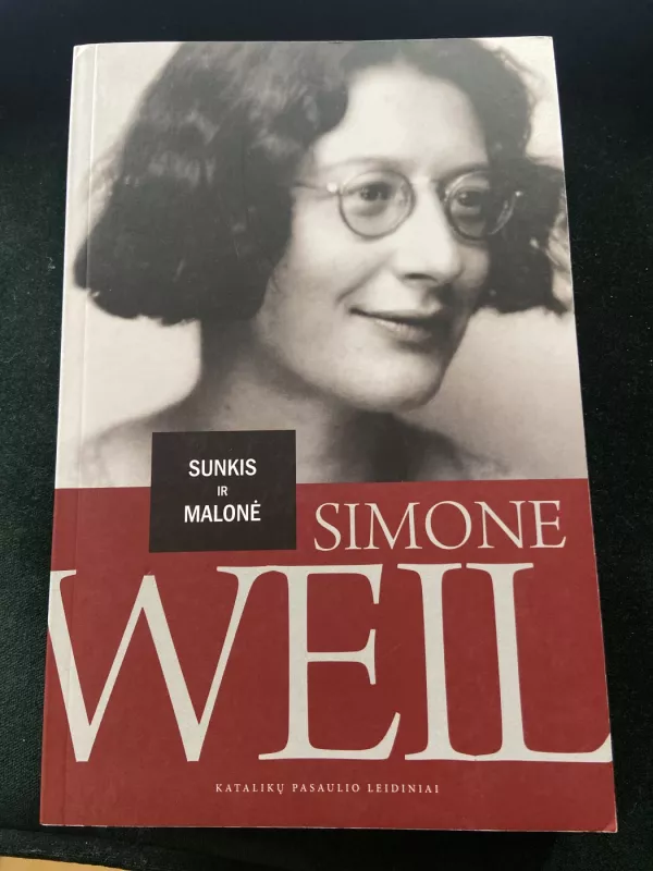 Sunkis ir malonė - Simone Weil, knyga 3