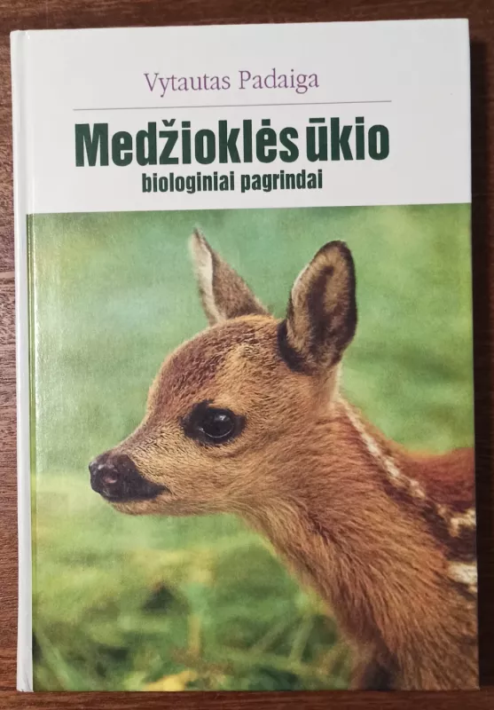 Medžioklės ūkio biologiniai pagrindai - Vytautas Padaiga, knyga 2