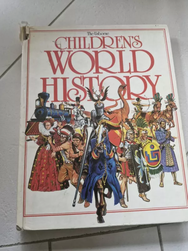 The Usborne Children's World History - Jungtinis autorių kolektyvas, knyga 2