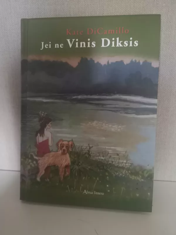 Jei ne Vinis Diksis - Kate DiCamillo, knyga 2