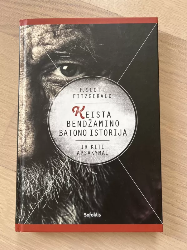 Keista Bendžamino Batono istorija ir kiti apsakymai - Francis Scott Fitzgerald, knyga 2