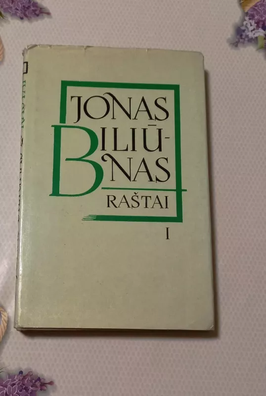 Raštai I tomas - Jonas Biliūnas, knyga 2