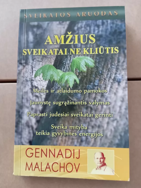 Amžius sveikatai ne kliūtis - Gennadij Malachov, knyga 2