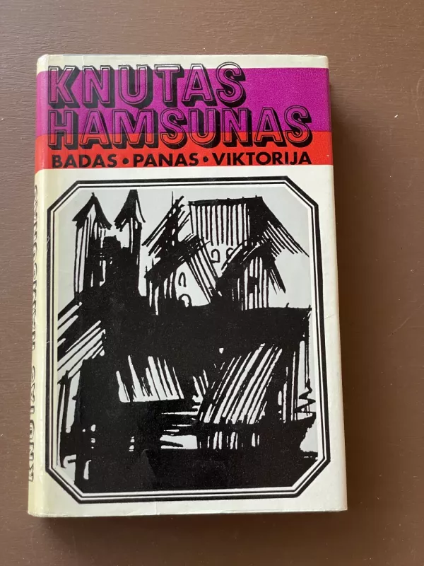 Badas. Panas. Viktorija - Knutas Hamsunas, knyga 2