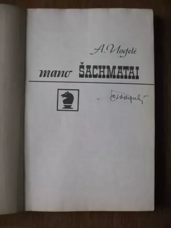 Mano šachmatai - A. Uogelė, knyga 3