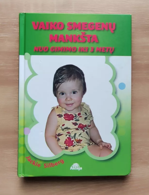 Vaiko smegenų mankšta nuo gimimo iki 3 metų - Silberg Jackie, knyga 2