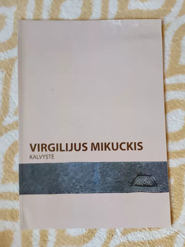 Kalvystė - Virgilijus Mikuckis, knyga 2
