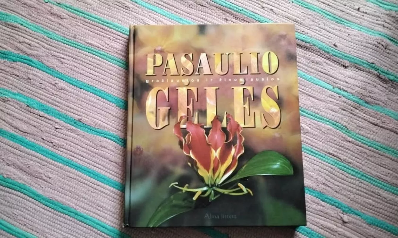 Pasaulio gražiausios ir žinomiausios gėlės - Autorių Kolektyvas, knyga 2