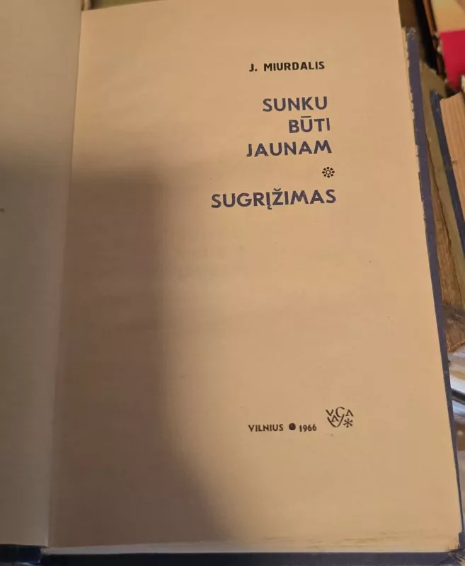 Sunku būti jaunam. Sugrįžimas - J. Miurdalis, knyga 3