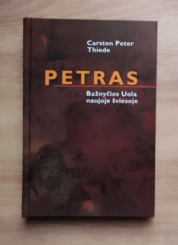 Petras. Bažnyčios Uola naujoje šviesoje - Autorių Kolektyvas, knyga 2