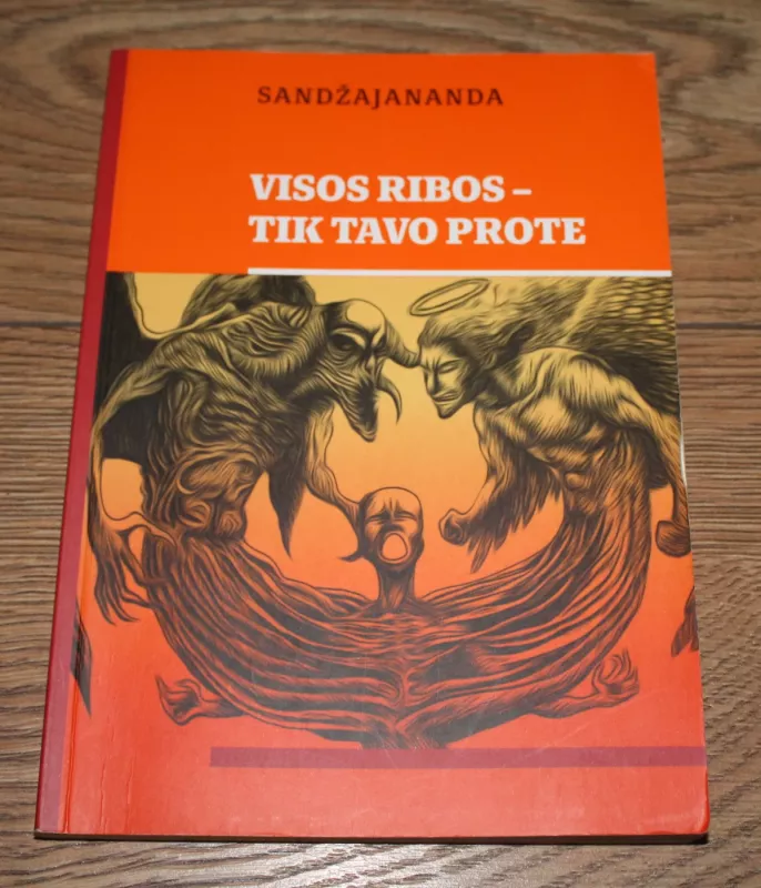 Visos ribos - tik tavo prote - Sandžajananda, knyga 2