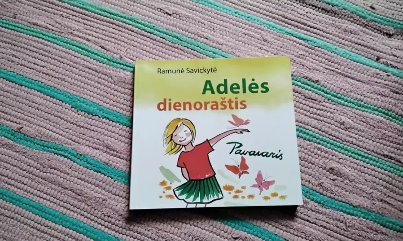 Adeles dienorastis. Pavasaris - Ramunė Savickytė, knyga 2
