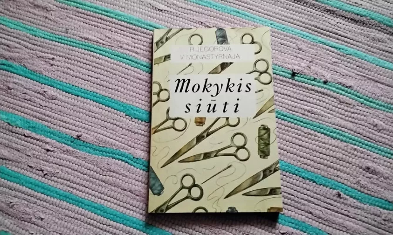 Mokykis siūti - R. Jegorova, knyga 2