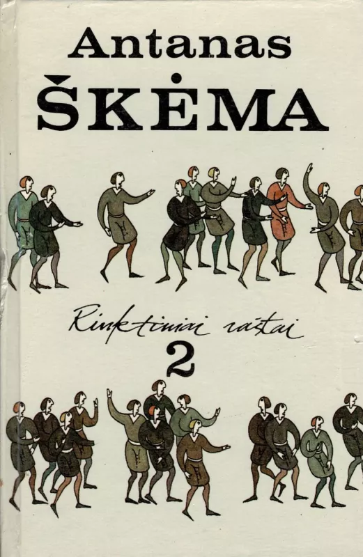 Rinktiniai raštai 1,2 tomai - Antanas Škėma, knyga 2