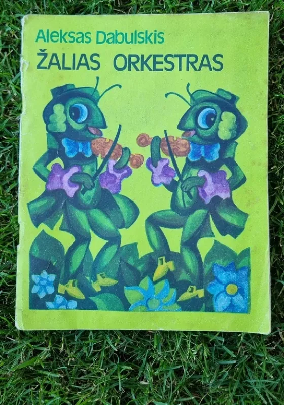 Žalias orkestras - Aleksas Dabulskis, knyga 2