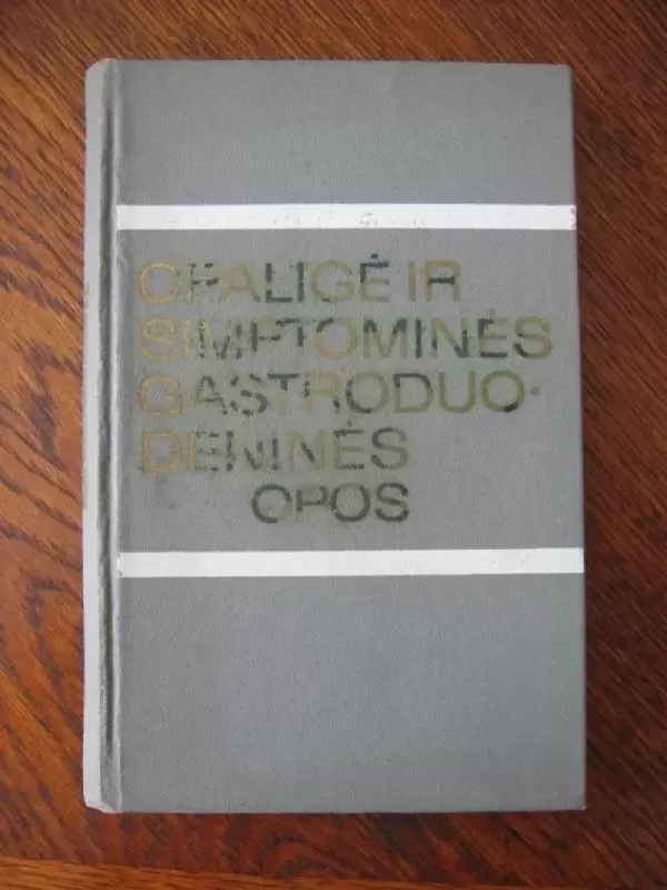 Opaligė ir simptominės gastroduodeninės opos - Dalia Tamulevičiūtė, knyga 2