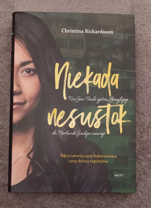 Niekada nesustok - Christina Rickardsson, knyga 2