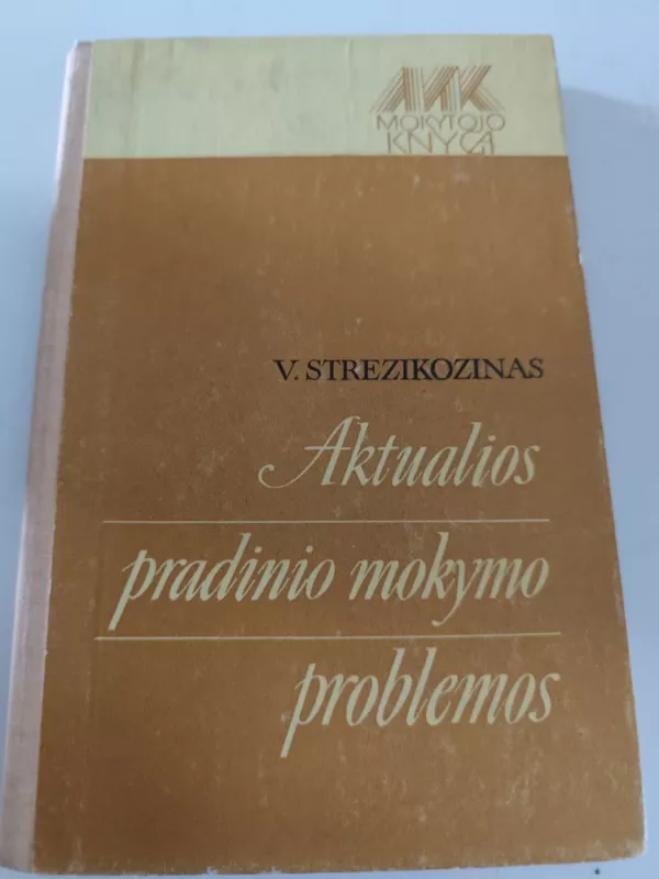 Aktualios pradinio mokymo problemos - V. Strezikozinas, knyga 2