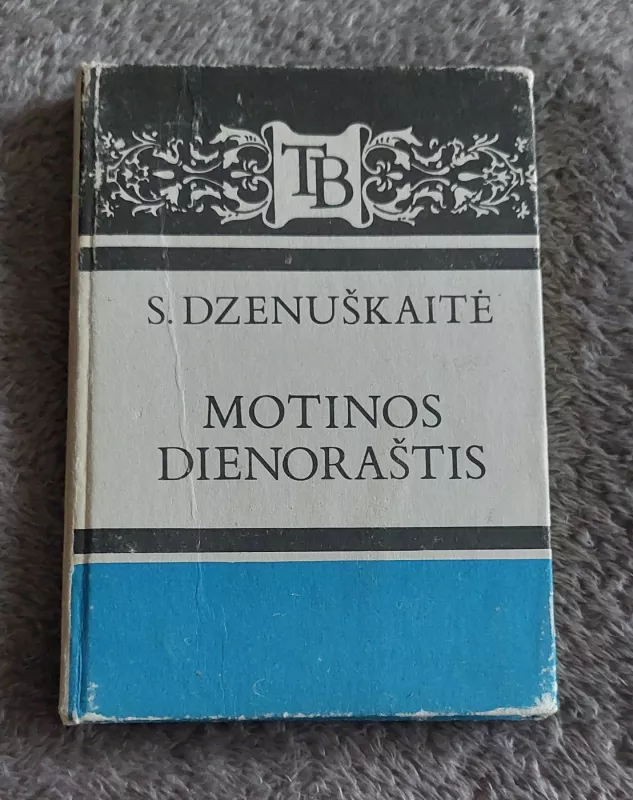 Motinos dienoraštis - Stasė Dzenuškaitė, knyga 2