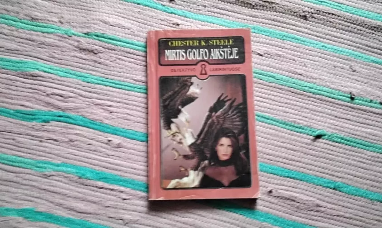 Mirtis golfo aikštėje - Chester Steele, knyga 2