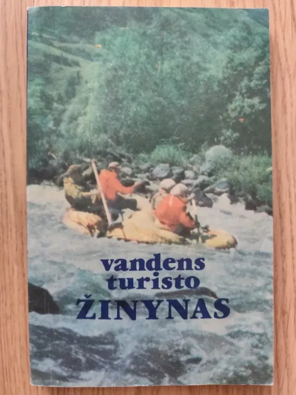Vandens turisto žinynas - Vilius Lažinskas, knyga 2
