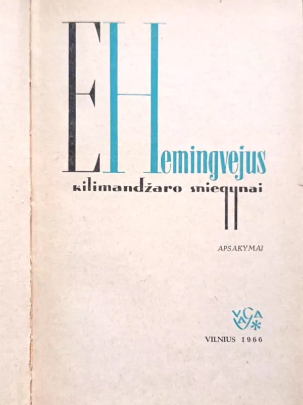 Kilimandžaro sniegynai - Ernestas Hemingvėjus, knyga 4