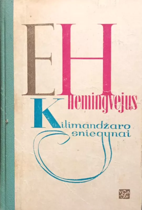Kilimandžaro sniegynai - Ernestas Hemingvėjus, knyga 2