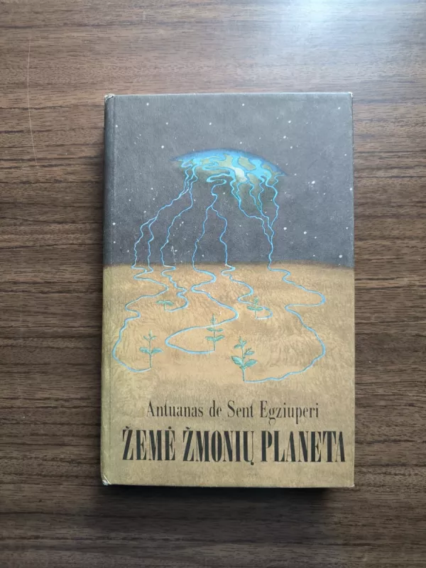 Žemė žmonių planeta - Antoine de Saint-Exupéry, knyga 2