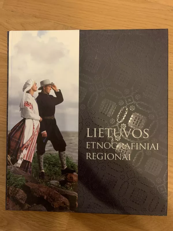 Lietuvos etnografiniai regionai - Vida Marcišauskaitė, Danguolė  Mikulenienė, knyga 2